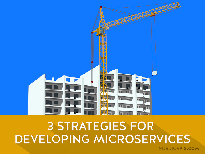 3 Strategies for Developing Microservices-01
