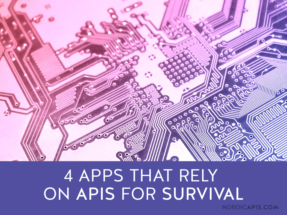 4-apps-that-rely-on-apis-for-their-survival