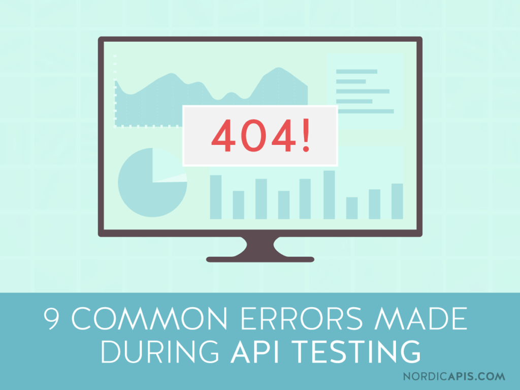 9 Common Errors Made During API Testing