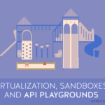 API-playground-sandboxes-virtualization