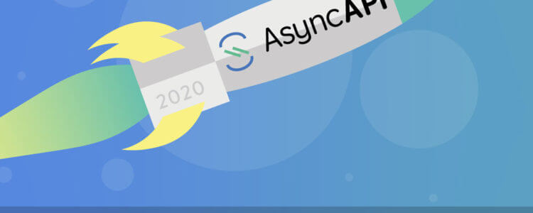 AsyncAPI: 2020’s Industry Standard For Messaging APIs?