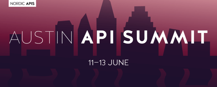 Austin API Summit Wrap Up