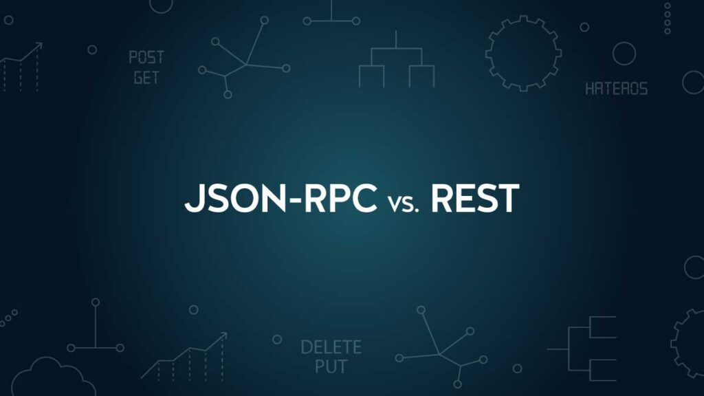 JSON-RPC vs. REST: When Should API Developers Use Each?