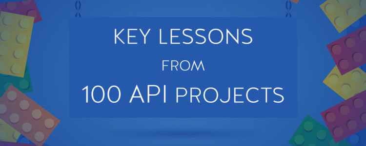 Key Lessons From 100 API Projects