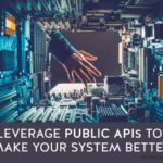Leverage Public APIs