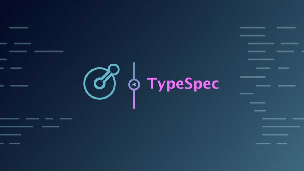 OpenAPI-vs.-TypeSpec-Which-To-Use