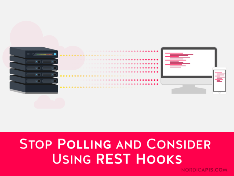 Stop Polling and Consider Using REST Hooks Nordic APIs