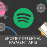 The Brilliance of Spotify Internal APIs to Mitigate Payment Complexity