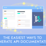 The Easiest Way to Generate API Documentation
