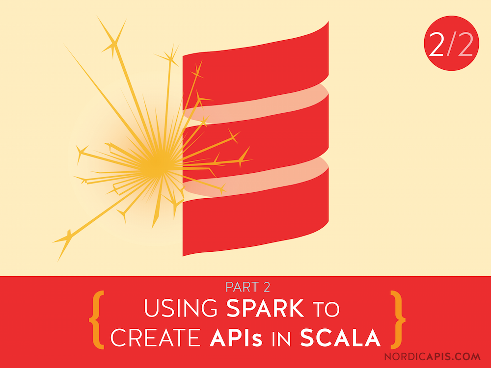 Using Spark to Create APIs- Scala-01
