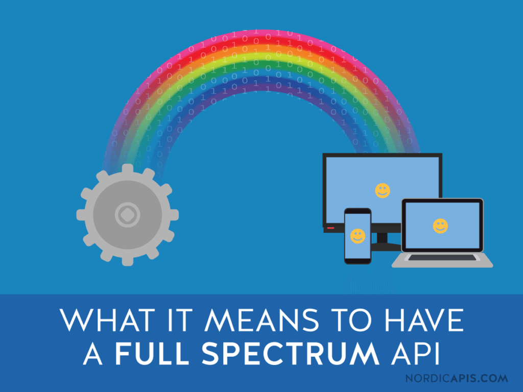 What it means to have a full spectrum API