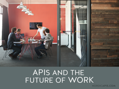 APIs and the Future of Work | Nordic APIs