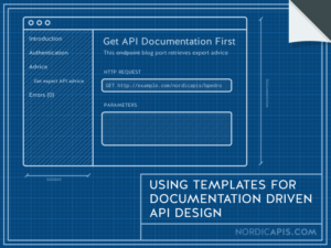 Using templates for documentation driven API design