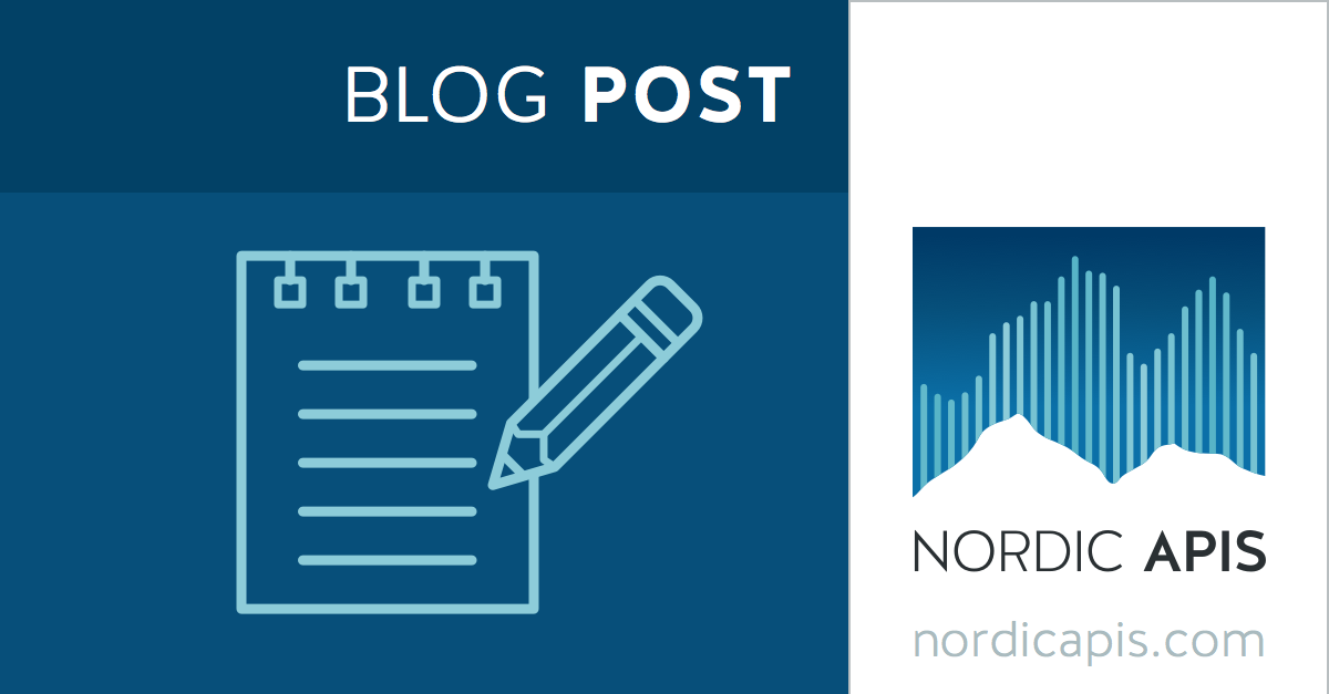 Blog - Nordic APIs | … Preview